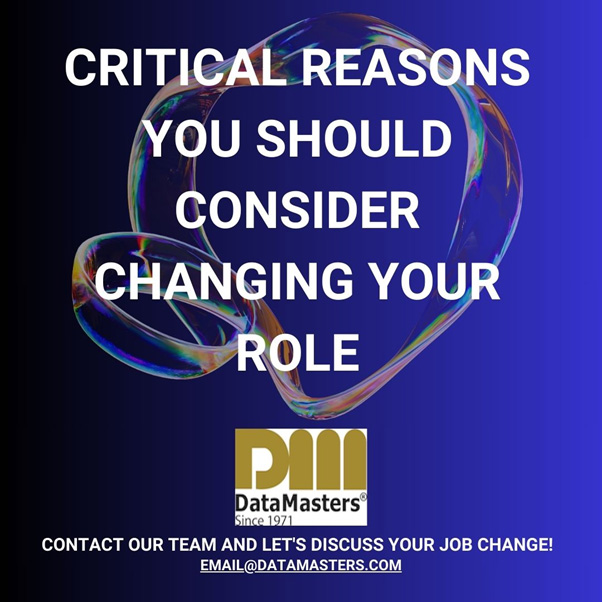 JOB SEEKERS – Critical Reasons You Should Consider Changing your IT Role